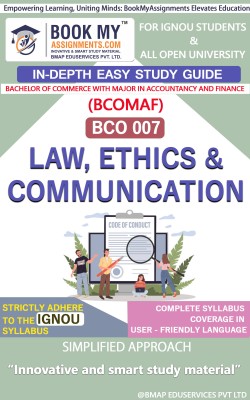 IGNOU BCO 007 Law, Ethics & Communication Study Material (In Depth Guide) For Ignou Student(Paperback, BMA Publication)