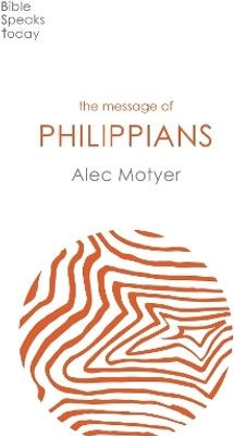 The Message of Philippians(English, Paperback, Motyer Alec)
