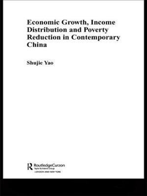 Economic Growth, Income Distribution and Poverty Reduction in Contemporary China(English, Hardcover, Yao Shujie)