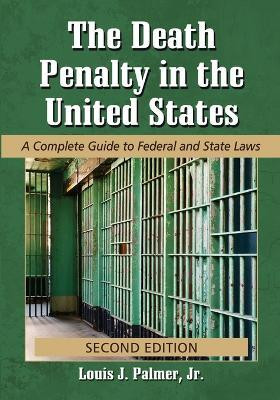 The Death Penalty in the United States(English, Paperback, Palmer Louis J. Jr.)