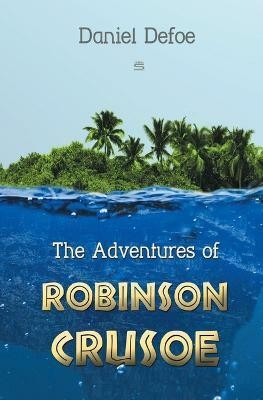 The Adventures of Robinson Crusoe(English, Paperback, Defoe Daniel)