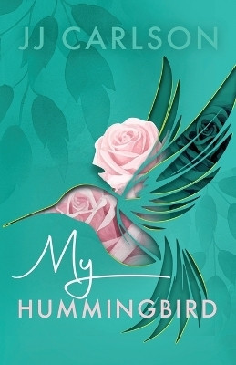 My Hummingbird(English, Paperback, Carlson Jj)