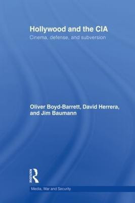 Hollywood and the CIA(English, Paperback, Boyd Barrett Oliver)