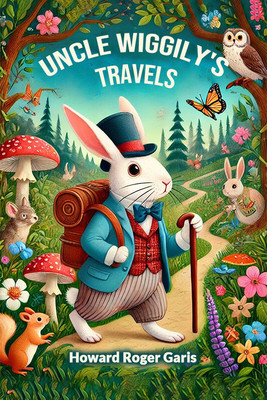 Uncle Wiggily's Travels (Edition2024)(English, Paperback, Garis Howard Roger)