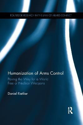 Humanization of Arms Control(English, Paperback, Rietiker Daniel)