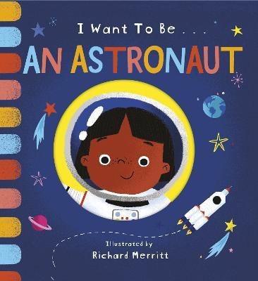 I Want to be an Astronaut(English, Board book, Davies Becky)