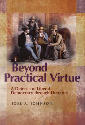 Beyond Practical Virtue(English, Hardcover, Johnson Joel)