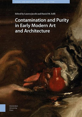 Contamination and Purity in Early Modern Art and Architecture(English, Electronic book text, unknown)