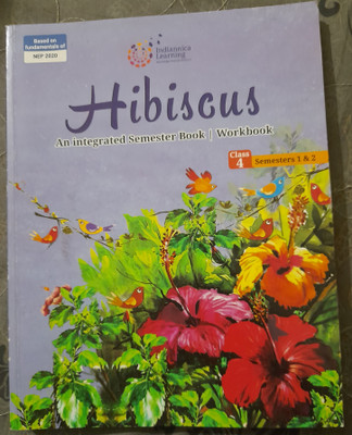 Hibiscus an integrated semester book workbook class 4 semester 1&2(Indiannica Learning private limited, Indiannica Learning)