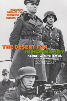 The Desert Fox in Normandy(English, Paperback, Mitcham Samuel W. Jr.)