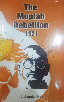 THE MOPLAH REBELLION, 1921 [Paperback] C. Gopalan Nair and Saradindu Mukherji(Paperback, C. Gopalan Nair)
