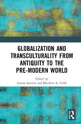 Globalization and Transculturality from Antiquity to the Pre-Modern World(English, Hardcover, unknown)