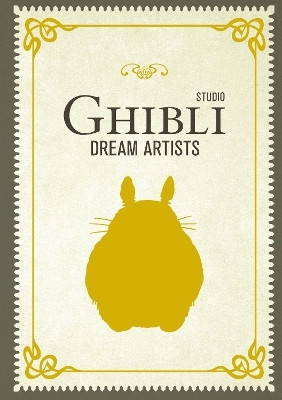 Studio Ghibli Dream Artists(English, Hardcover, Insight Editions)