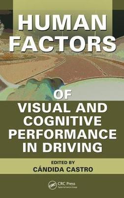 Human Factors of Visual and Cognitive Performance in Driving(English, Electronic book text, Castro Candida)