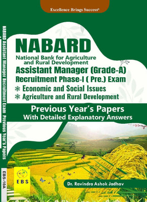 NABARD Assistant Manager(Grade-A)/Manager(Grade-B) Phase-I (Pre.) Exam Economic and Social Issues & Agriculture and Rural Development Previous Year's Papers With Detailed Explanatory Answers(English Medium) - NABARD Assistant Manager(Grade-A) Phase-I (Pre.) Exam Economic and Social Issues & Agricul NABARD Assistant Manager(Grade-A)/Manager(Grade-B) Phase-I (Pre.) Exam Economic and Social Issues & Agriculture and Rural Development Previous Year's Papers With Detailed Explanatory Answers(English Medium) - NABARD Assistant Manager(Grade-A) Phase-I (Pre.) Exam Economic and Social Issues & Agricul