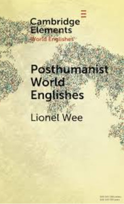 Posthumanist World Englishes(English, Electronic book text, Wee Lionel)