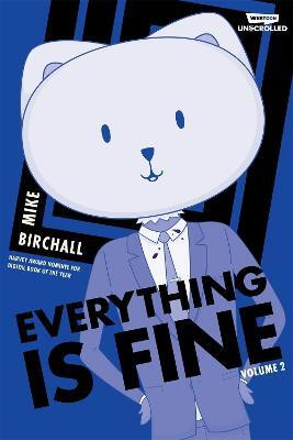 Everything is Fine Volume Two(English, Paperback, Birchall Mike)