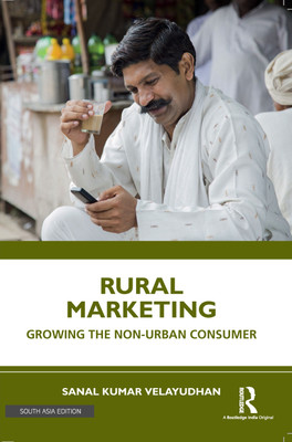 Rural Marketing:Growing the Non-urban Consumer(Paperback, Sanal Kumar Velayudhan)