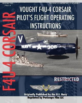 Vought F4U-4 Corsair Pilot's Flight Operating Instructions(English, Paperback, unknown)