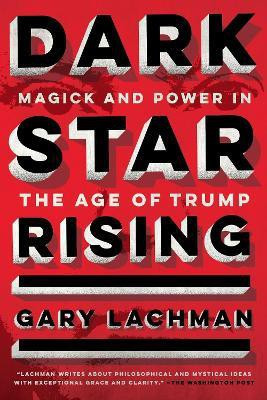 Dark Star Rising(English, Paperback, Lachman Gary)