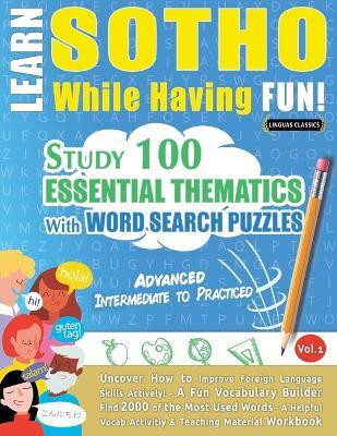 Learn Sotho While Having Fun! - Advanced(English, Paperback, Linguas Classics)