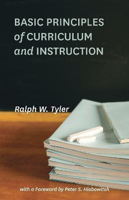 Basic Principles of Curriculum and Instruction(English, Paperback, Tyler Ralph W.)