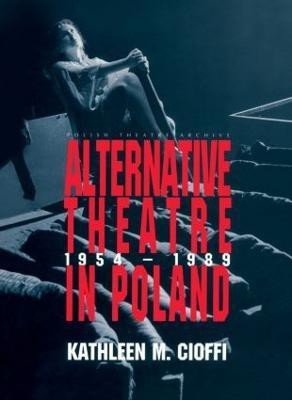 Alternative Theatre in Poland(English, Paperback, Cioffi Kathleen)