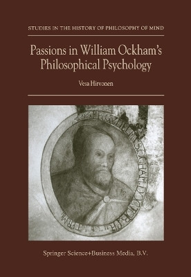Passions in William Ockham's Philosophical Psychology(English, Paperback, Hirvonen Vesa)