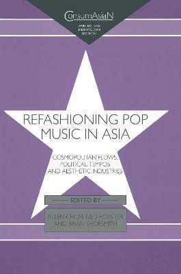 Refashioning Pop Music in Asia(English, Hardcover, unknown)