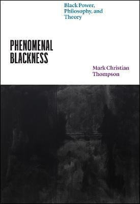 Phenomenal Blackness(English, Paperback, Thompson Mark Christian Professor)