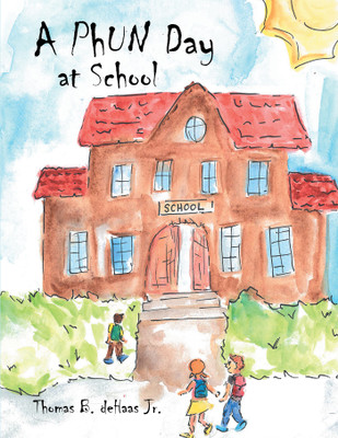 A PhUN Day at School(English, Paperback, Dehaas Thomas B Jr)