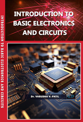 INTRODUCTION TO BASIC ELECTRONICS AND CIRCUITS(Paperback, Dr. Vasudha V. Patil)