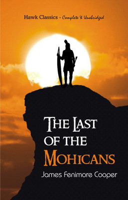 The Last of the Mohicans(English, Paperback, Fenimore Cooper James)