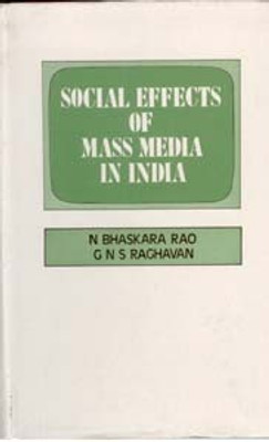 Social Effects of Mass Media in India(Paperback, N. Bhaskara Rao G. N. S. Raghavan)