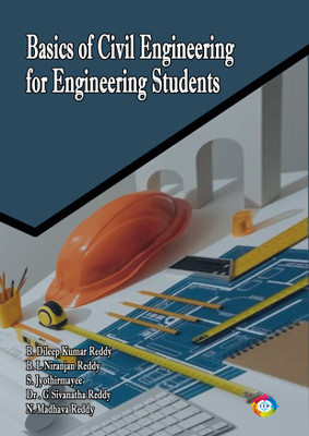 Basics of Civil Engineering for Engineering Students(Paperback, B. Dileep Kumar Reddy, B.L Niranjan Reddy, S. Jyothirmayee, Dr. G Sivanatha Reddy, N. Madhava Reddy)