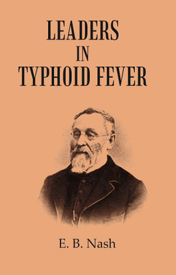 Leaders in Typhoid Fever(Paperback, E. B. Nash)