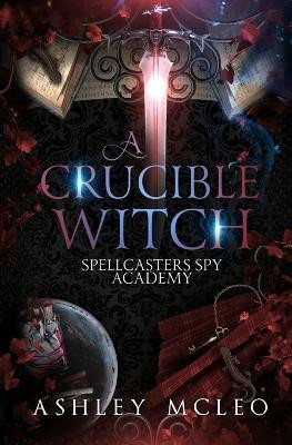 A Crucible Witch(English, Paperback, McLeo Ashley)