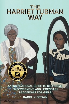 The Harriet Tubman Way(English, Paperback, Brown Karol V)