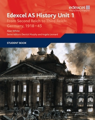 Edexcel GCE History AS Unit 1 F7 From Second Reich to Third Reich: Germany 1918-45(English, Paperback, White Alan)