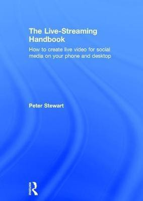 The Live-Streaming Handbook(English, Hardcover, Stewart Peter)