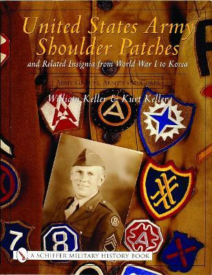 United States Army Shoulder Patches and Related Insignia from World War I to Korea(English, Hardcover, Keller William)