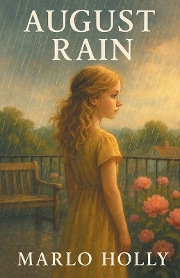 August Rain(English, Paperback, Holly Marlo)