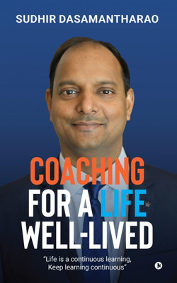 Coaching for A life Well-Lived(English, Paperback, Sudhir Dasamantharao)