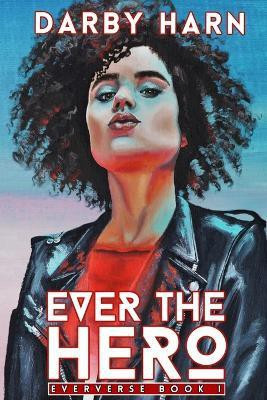 Ever The Hero(English, Paperback, Harn Darby)