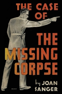 The Case of the Missing Corpse(English, Electronic book text, Sanger Joan)