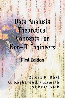 Data Analysis Theoretical Concepts for Non-IT Engineers(English, Paperback, Dr. Ritesh R. Bhat)