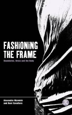 Fashioning the Frame(English, Hardcover, Cavallaro Dani)