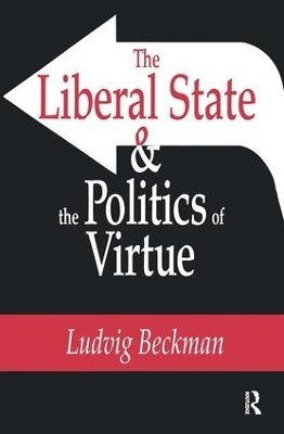 The Liberal State and the Politics of Virtue(English, Paperback, Beckman Ludvig)