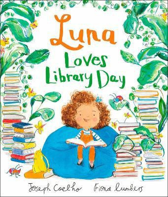 Luna Loves Library Day(English, Paperback, Coelho Joseph)