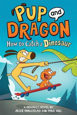 How to Catch Graphic Novels: How to Catch a Dinosaur(English, Hardcover, Walstead Alice)